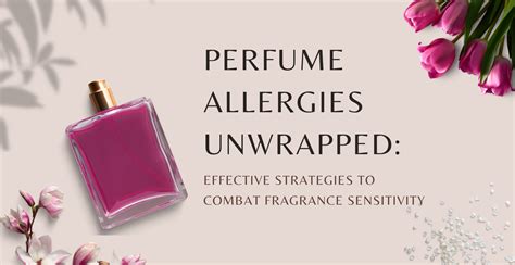 Perfume Allergies: Strategies to Combat Fragrance .